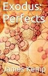 Perfects (Exodus, #1) Perfects (Exodus, #1)