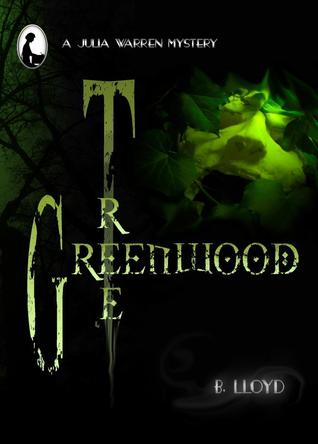 Greenwood Tree (A Julia Warren Mystery, #1)