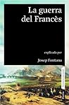 La guerra del Francès 1808 - 1814 La guerra del Francès 1808 - 1814