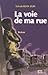 La voie de ma rue by Sylvain Kean zoh
