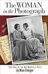 The Woman in the Photograph by Mani Feniger