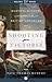 Shooting Victoria: Madness, Mayhem, and the Rebirth of the British Monarchy