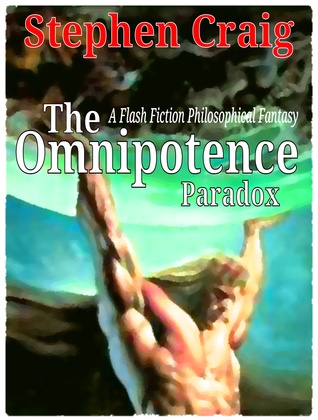 The Omnipotence Paradox (A Flash Fiction Philosophical Fantasy)