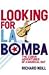 Looking for LA Bomba  by Richard Neill