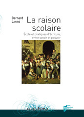 La raison scolaire : Ecole et pratiques d'écriture, entre savoir et pouvoir (Paperback)