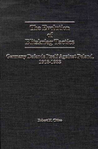 The Evolution of Blitzkrieg Tactics: Germany Defends Itself Against Poland, 1918-1933