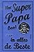 Het Super Papa Boek: je bent in alles de Beste