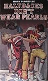 Halfbacks Don't Wear Pearls