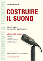 Costruire il suono 1: Manuale pratico per musicisti e sound engineers