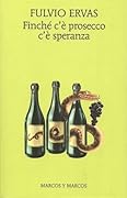 Finché c'è prosecco c'è speranza