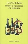 Finché c'è prosecco c'è speranza