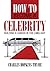 How to Become a Celebrity