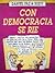 Con democracia se rie