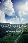 When We Were Dragons