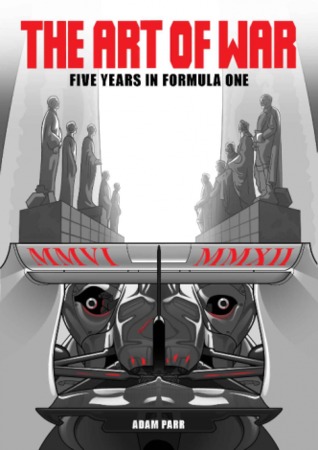 The Art of War: Five Years In Formula One (Hardcover)