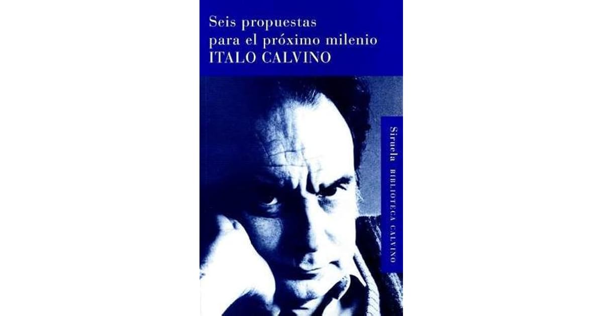 Seis propuestas para el próximo milenio by Italo Calvino