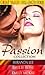 The Passion Collection: Just a Little Sex / Forbidden Passion / Perfectly Saucy