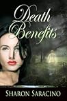 Death Benefits by Sharon Saracino