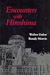 Encounters With Hiroshima: Making Sense of the Nuclear Age