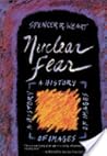 Nuclear Fear: A History of Images Nuclear Fear: A History of Images