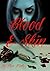Blood and Skin