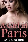 A Girl in Paris by Mira Noire