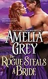 The Rogue Steals a Bride by Amelia Grey