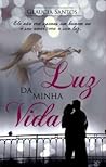 Luz da Minha Vida by Glaucia Santos