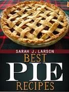 The Best Pie Recipes (Kindle Edition)
