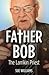 Father Bob by Sue      Williams