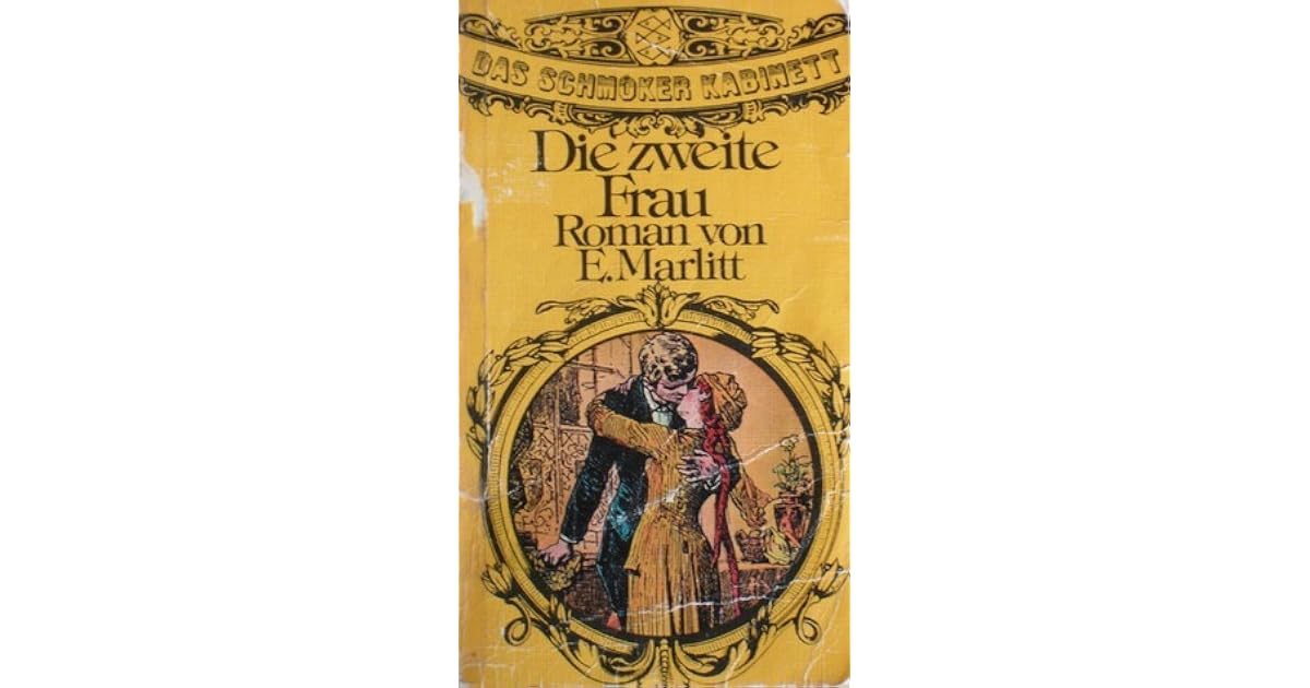 Die zweite Frau by E. Marlitt