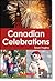 Canadian Celebrations (Canada Close Up)