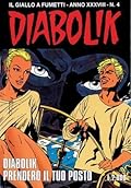 Diabolik anno XXXVIII n. 4: Diabolik prenderò il tuo posto