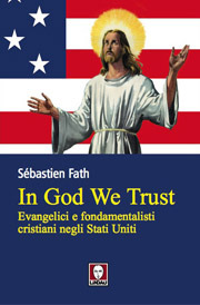 In God We Trust: Evangelici e fondamentalisti cristiani negli Stati Uniti