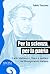 Per la scienza, per la patr...