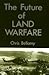 The Future of Land Warfare