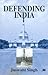 Defending India by Jaswant Singh