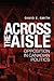 Across the Aisles: Oppositi...