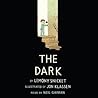 The Dark by Lemony Snicket