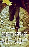 Road to Revenge by Mell Eight