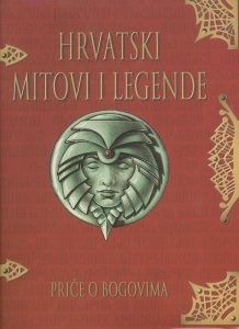 Hrvatski mitovi i legende: priče o bogovima