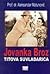 Jovanka Broz - Titova suvladarica