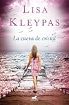 La cueva de cristal by Lisa Kleypas
