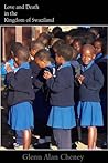 Love and Death in the Kingdom of Swaziland