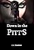 Down In The Pitts