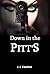 Down In The Pitts