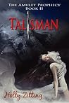 Talisman by Holly Zitting