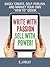 Write with Passion… Sell with Power! Easily Create, Self-publish,and Market Your Own ‘How to’ E book
