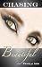 Chasing Beautiful (Chasing, #1)