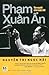 Phạm Xuân Ẩn: Tên người như...